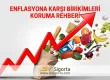 Enflasyona Karşı Birikimleri Koruma Rehberi