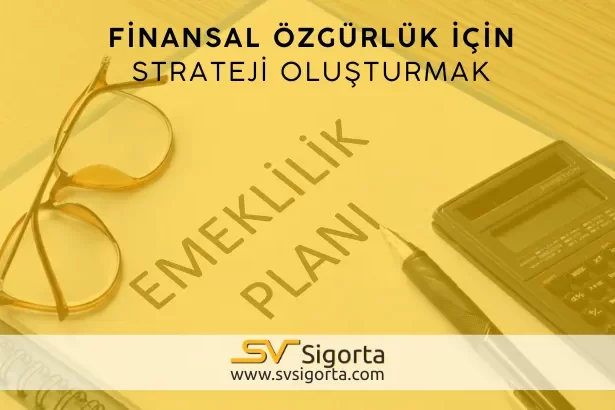 Finansal Özgürlük İçin Strateji Oluşturmak